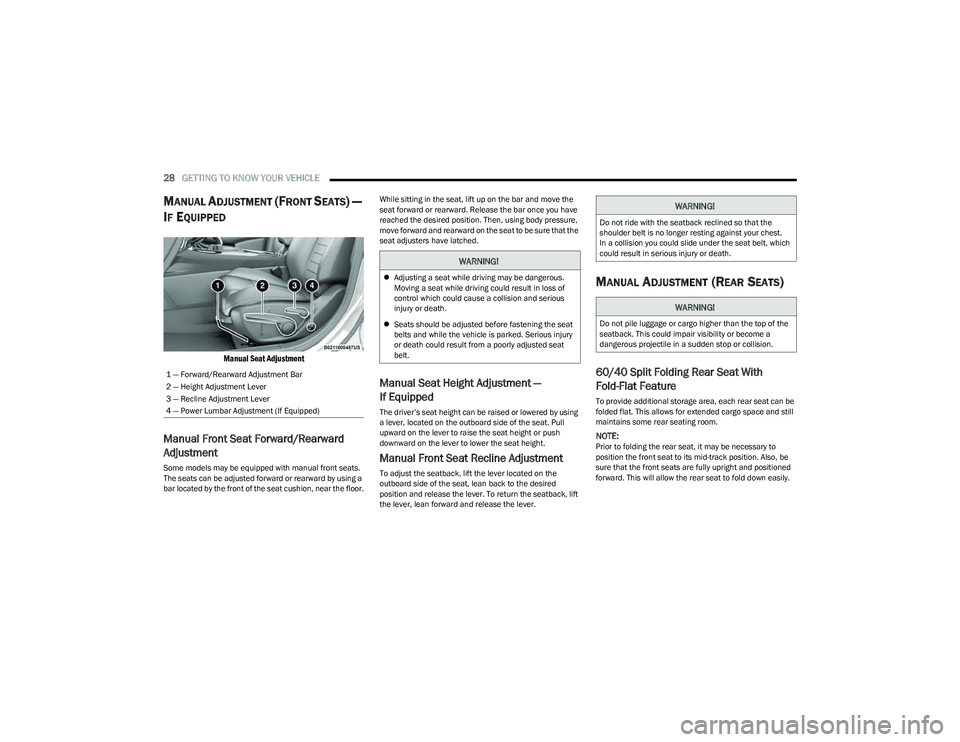 DODGE HORNET 2023 Owners Manual
28GETTING TO KNOW YOUR VEHICLE
MANUAL ADJUSTMENT (FRONT SEATS) —
I
F EQUIPPED
Manual Seat Adjustment
Manual Front Seat Forward/Rearward
Adjustment
Some models may be equipped with manual fr DODGE HORNET 2023 Owners Manual
28GETTING TO KNOW YOUR VEHICLE
MANUAL ADJUSTMENT (FRONT SEATS) —
I
F EQUIPPED
Manual Seat Adjustment
Manual Front Seat Forward/Rearward
Adjustment
Some models may be equipped with manual fr