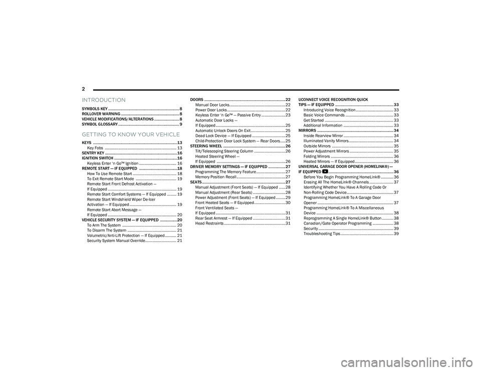 DODGE HORNET 2023  Owners Manual 
2
INTRODUCTION
SYMBOLS KEY ....................................................................... 8
ROLLOVER WARNING .......................................................... 8VEHICLE MODIFICATIONS