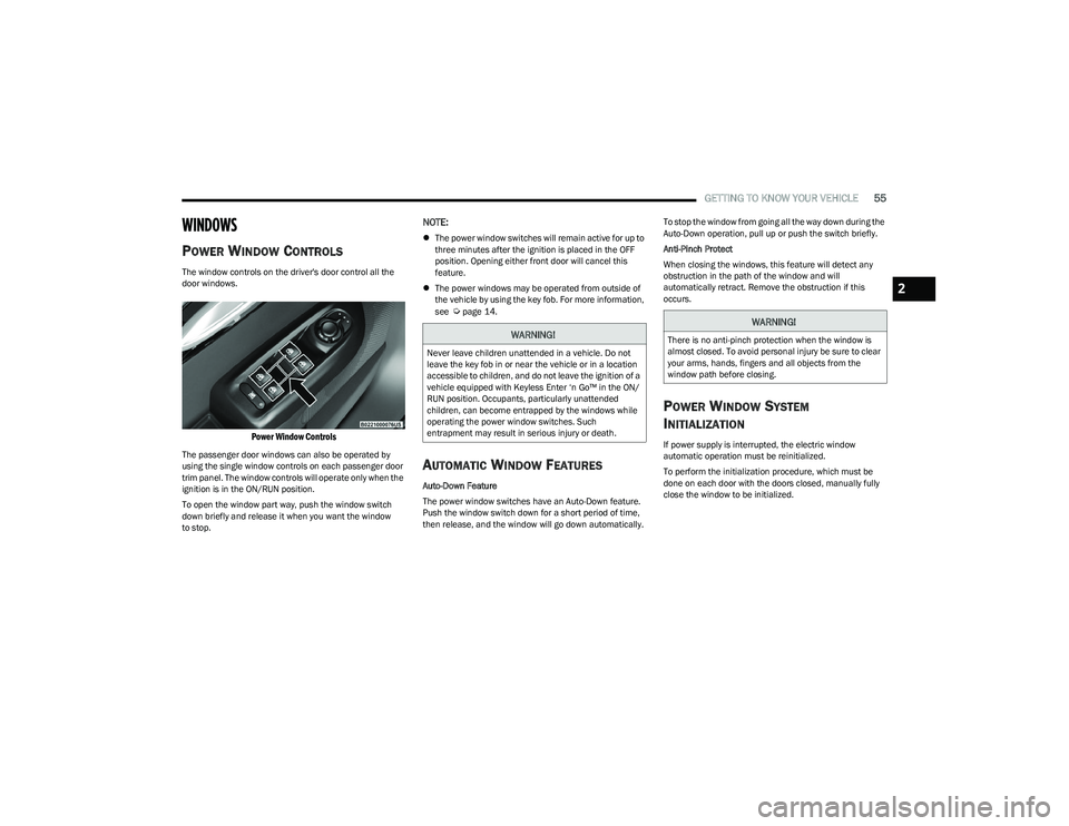 DODGE HORNET 2023 Workshop Manual
GETTING TO KNOW YOUR VEHICLE55
WINDOWS
POWER WINDOW CONTROLS
The window controls on the driver's door control all the
door windows.
Power Window Controls
The passenger door windows can also b DODGE HORNET 2023 Workshop Manual
GETTING TO KNOW YOUR VEHICLE55
WINDOWS
POWER WINDOW CONTROLS
The window controls on the driver's door control all the
door windows.
Power Window Controls
The passenger door windows can also b