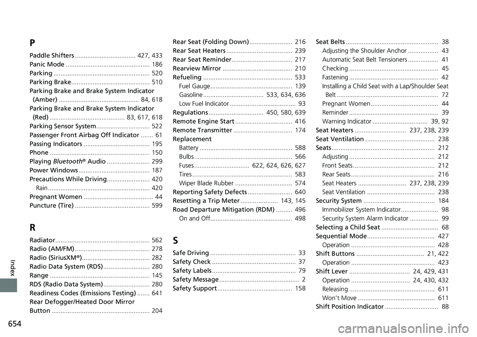 HONDA ACCORD SEDAN 2021   (in English) User Guide 654
Index
P
Paddle Shifters..................................  427, 433
Panic Mode ...............................................  186
Parking ...................................................... 5
