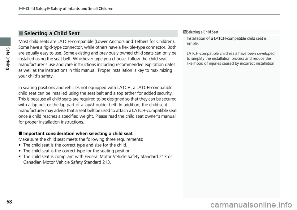 HONDA ACCORD SEDAN 2021 (in English) Repair Manual uuChild Safety uSafety of Infants and Small Children
68
Safe DrivingMost child seats are LATCH-compatible (L ower Anchors and Tethers for Children).
Some have a rigid-type connector, while ot hers ha HONDA ACCORD SEDAN 2021 (in English) Repair Manual uuChild Safety uSafety of Infants and Small Children
68
Safe DrivingMost child seats are LATCH-compatible (L ower Anchors and Tethers for Children).
Some have a rigid-type connector, while ot hers ha