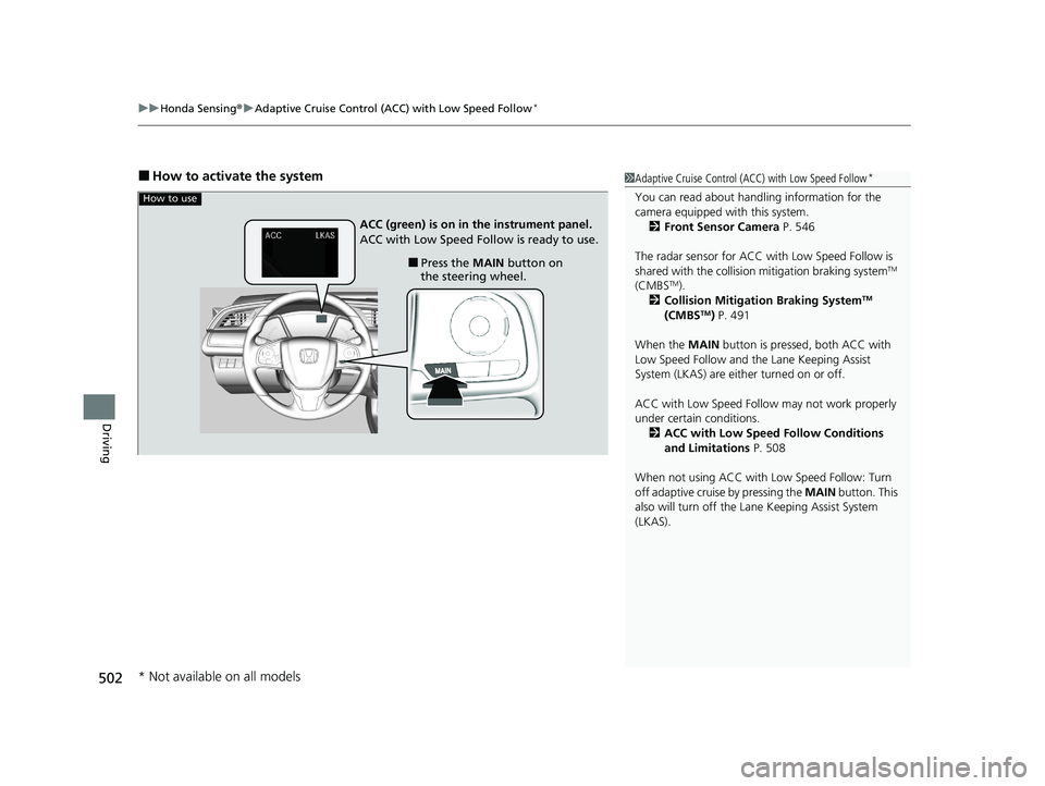 HONDA CIVIC HATCHBACK 2021 Owners Manual (in English) uuHonda Sensing ®u Adaptive Cruise Control (ACC) with Low Speed Follow*
502
Driving
■How to activate the system1Adaptive Cruise Control (ACC) with Low Speed Follow*
You can read about handling info HONDA CIVIC HATCHBACK 2021 Owners Manual (in English) uuHonda Sensing ®u Adaptive Cruise Control (ACC) with Low Speed Follow*
502
Driving
■How to activate the system1Adaptive Cruise Control (ACC) with Low Speed Follow*
You can read about handling info