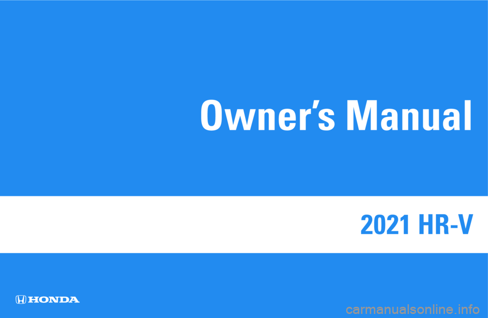 HONDA HR-V 2021  Owners Manual (in English) 2021 HR-V 
Owner’s Manual 