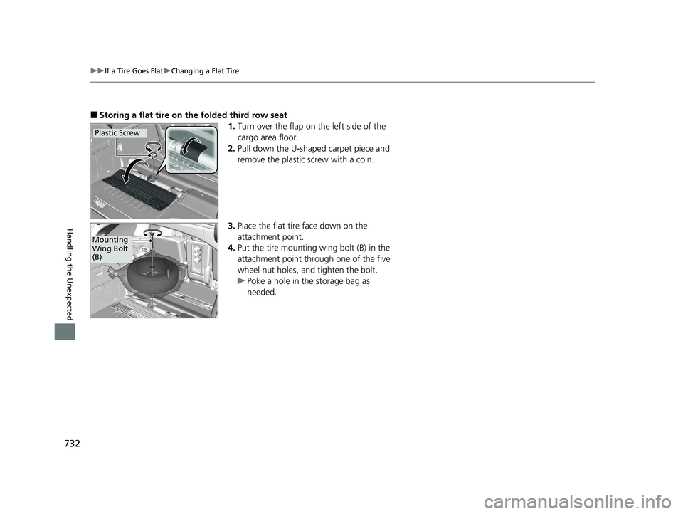 HONDA ODYSSEY 2021 Owners Manual (in English) 732
uuIf a Tire Goes Flat uChanging a Flat Tire
Handling the Unexpected
■Storing a flat tire on the folded third row seat
1.Turn over the flap on the left side of the
cargo area floor.
2. Pull dow HONDA ODYSSEY 2021 Owners Manual (in English) 732
uuIf a Tire Goes Flat uChanging a Flat Tire
Handling the Unexpected
■Storing a flat tire on the folded third row seat
1.Turn over the flap on the left side of the
cargo area floor.
2. Pull dow