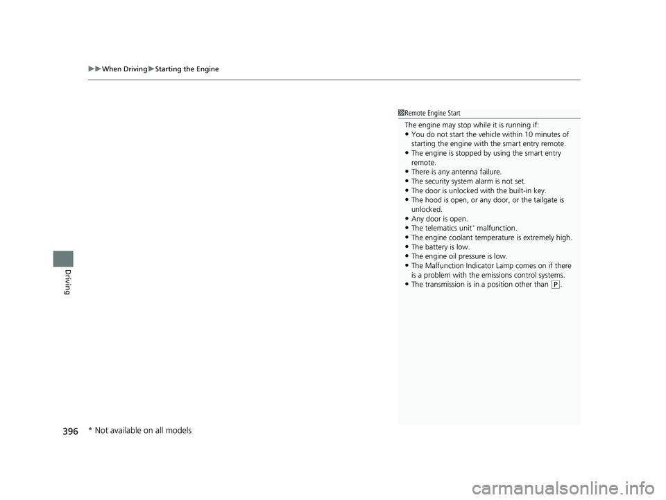 HONDA PASSPORT 2021 Navigation Manual (in English) uuWhen Driving uStarting the Engine
396
Driving
1Remote Engine Start
The engine may stop whil e it is running if:
•You do not start the vehicl e within 10 minutes of
starting the engine with the sm HONDA PASSPORT 2021 Navigation Manual (in English) uuWhen Driving uStarting the Engine
396
Driving
1Remote Engine Start
The engine may stop whil e it is running if:
•You do not start the vehicl e within 10 minutes of
starting the engine with the sm