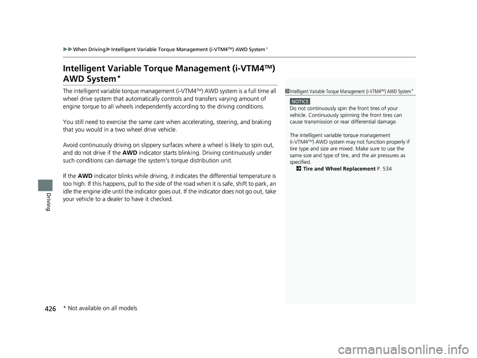 HONDA PASSPORT 2021 Navigation Manual (in English) 426
uuWhen Driving uIntelligent Variable Torque Management (i-VTM4TM) AWD System*
Driving
Intelligent Variable Torq ue Management (i-VTM4TM)
AWD System*
The intelligent variable torque management (i- HONDA PASSPORT 2021 Navigation Manual (in English) 426
uuWhen Driving uIntelligent Variable Torque Management (i-VTM4TM) AWD System*
Driving
Intelligent Variable Torq ue Management (i-VTM4TM)
AWD System*
The intelligent variable torque management (i-