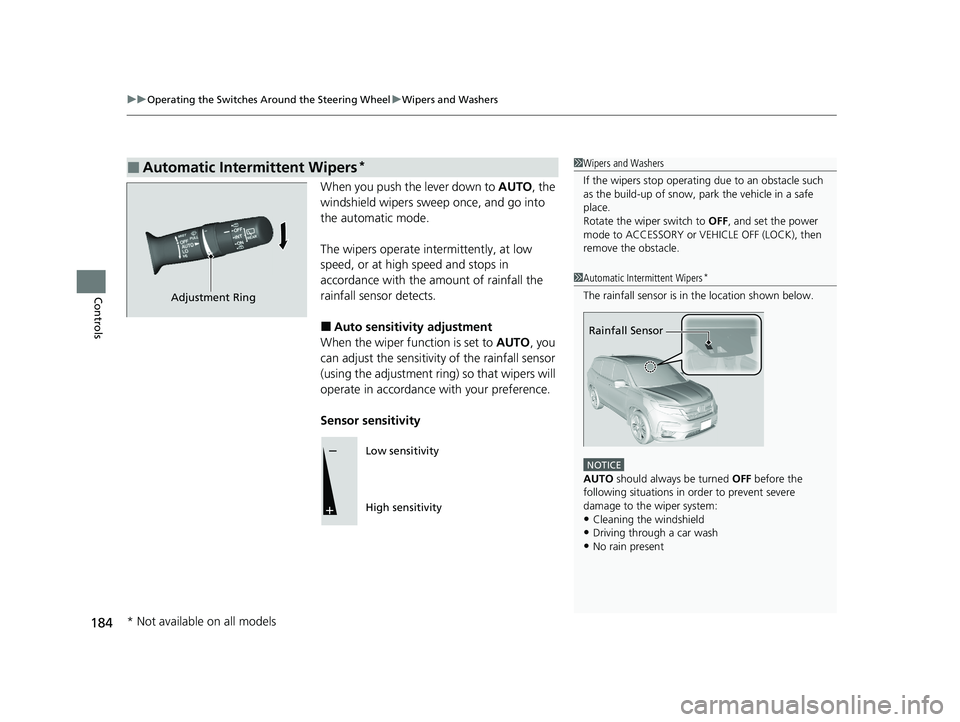 HONDA PILOT 2021 Owners Manual (in English) uuOperating the Switches Around the Steering Wheel uWipers and Washers
184
Controls
When you push the lever down to AUTO, the
windshield wipers sweep once, and go into
the automatic mode.
The wiper HONDA PILOT 2021 Owners Manual (in English) uuOperating the Switches Around the Steering Wheel uWipers and Washers
184
Controls
When you push the lever down to AUTO, the
windshield wipers sweep once, and go into
the automatic mode.
The wiper