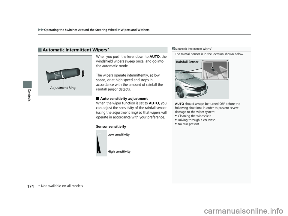 HONDA CIVIC COUPE 2020  Owners Manual (in English) uuOperating the Switches Around the Steering Wheel uWipers and Washers
174
Controls
When you push the lever down to  AUTO, the 
windshield wipers sweep once, and go into 
the automatic mode.
The wiper