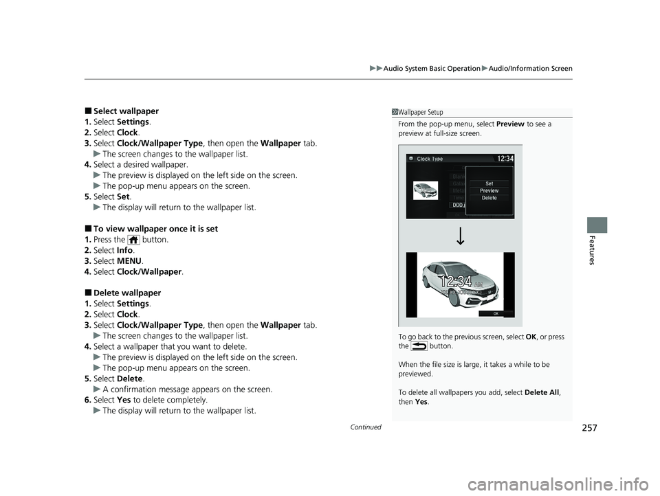 HONDA CIVIC HATCHBACK 2020 Owners Manual (in English) Continued257
uuAudio System Basic Operation uAudio/Information Screen
Features
■Select wallpaper
1. Select Settings .
2. Select Clock.
3. Select Clock/Wallpaper Type , then open the Wallpaper tab HONDA CIVIC HATCHBACK 2020 Owners Manual (in English) Continued257
uuAudio System Basic Operation uAudio/Information Screen
Features
■Select wallpaper
1. Select Settings .
2. Select Clock.
3. Select Clock/Wallpaper Type , then open the Wallpaper tab
