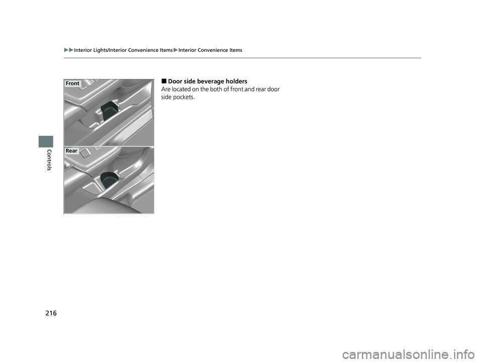 HONDA CR-V 2020   (in English) Workshop Manual 216
uuInterior Lights/Interior Convenience Items uInterior Convenience Items
Controls
■Door side beverage holders
Are located on the both of front and rear door 
side pockets.Front
Rear
20 CR-V PET 