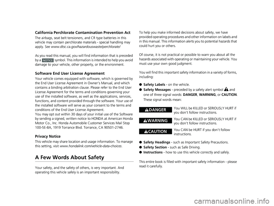HONDA ODYSSEY 2020  Owners Manual (in English) California Perchlorate Contamination Prevention Act
The airbags, seat belt tensioners, and CR type batteries in this 
vehicle may contain perchlorate materials - special handling may 
apply. See  www.
