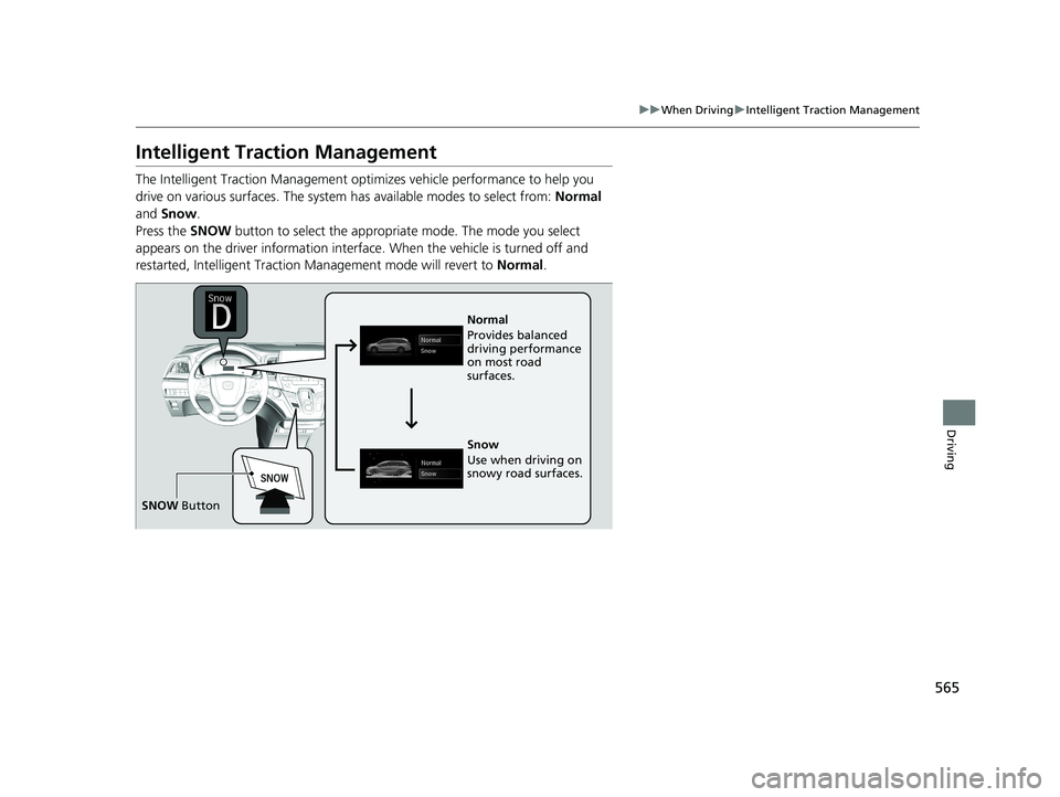 HONDA ODYSSEY 2020 Owners Manual (in English) 565
uuWhen Driving uIntelligent Traction Management
Driving
Intelligent Traction Management
The Intelligent Traction Management optimizes vehicle performance to help you
drive on various surfaces. Th HONDA ODYSSEY 2020 Owners Manual (in English) 565
uuWhen Driving uIntelligent Traction Management
Driving
Intelligent Traction Management
The Intelligent Traction Management optimizes vehicle performance to help you
drive on various surfaces. Th