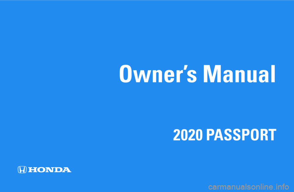 HONDA PASSPORT 2020  Owners Manual (in English) Owner’s Manual
2020 PASSPORT 