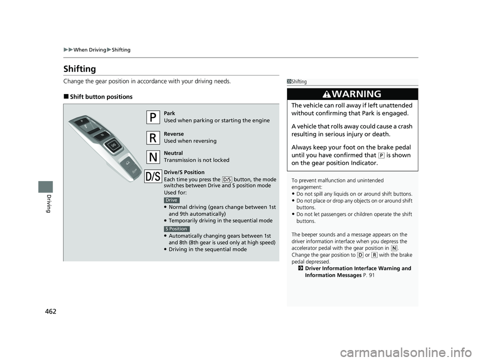 HONDA PASSPORT 2020 (in English) Owners Guide 462
uuWhen Driving uShifting
Driving
Shifting
Change the gear position in acco rdance with your driving needs.
■Shift button positions
1Shifting
To prevent malfunc tion and unintended
engagement:
HONDA PASSPORT 2020 (in English) Owners Guide 462
uuWhen Driving uShifting
Driving
Shifting
Change the gear position in acco rdance with your driving needs.
■Shift button positions
1Shifting
To prevent malfunc tion and unintended
engagement:
