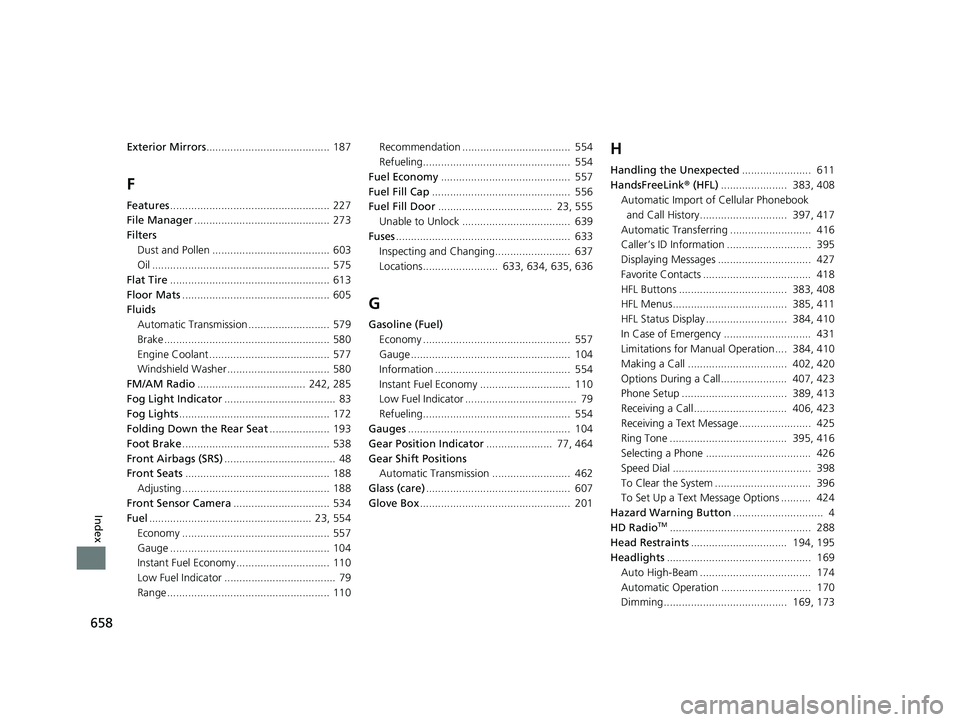 HONDA PASSPORT 2020  Owners Manual (in English) 658
Index
Exterior Mirrors......................................... 187
F
Features..................................................... 227
File Manager ............................................. 2