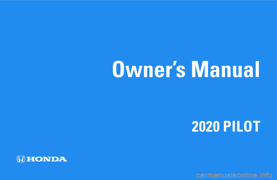 HONDA PILOT 2020  Owners Manual (in English) Owner’s Manual
2020 PILOT 