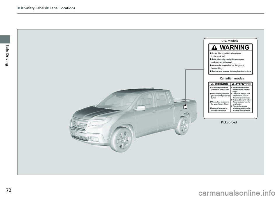 HONDA RIDGELINE 2020 (in English) Manual PDF 72
uuSafety Labels uLabel Locations
Safe Driving
Pickup bedU.S. models
Canadian models HONDA RIDGELINE 2020 (in English) Manual PDF 72
uuSafety Labels uLabel Locations
Safe Driving
Pickup bedU.S. models
Canadian models