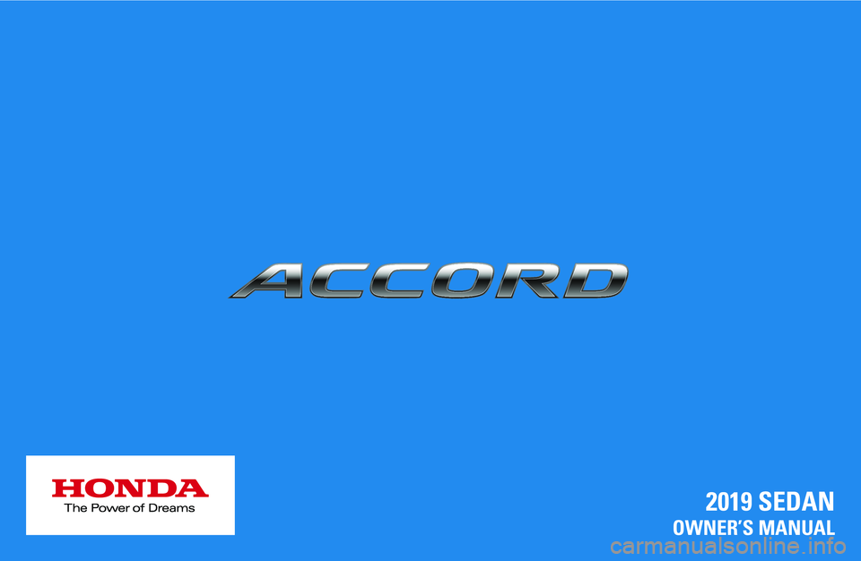 HONDA ACCORD SEDAN 2019  Owners Manual (in English) 2019 SEDAN 
OWNER’S MANUAL 