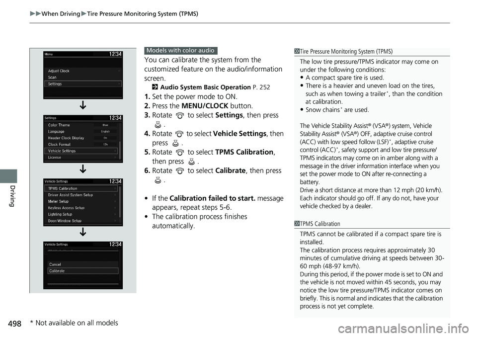 HONDA ACCORD SEDAN 2019 Owners Manual (in English) uuWhen Driving uTire Pressure Monitoring System (TPMS)
498
Driving
You can calibrate the system from the
customized feature on the audio/information
screen.
2 Audio System Basic Operation P. 252
1. HONDA ACCORD SEDAN 2019 Owners Manual (in English) uuWhen Driving uTire Pressure Monitoring System (TPMS)
498
Driving
You can calibrate the system from the
customized feature on the audio/information
screen.
2 Audio System Basic Operation P. 252
1.