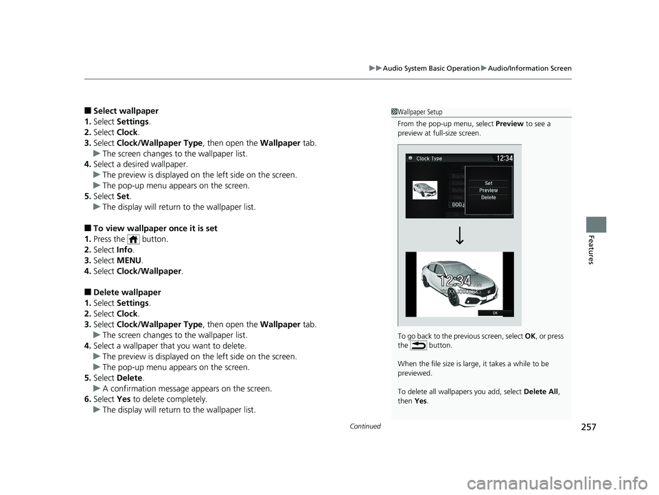 HONDA CIVIC HATCHBACK 2019 Owners Manual (in English) Continued257
uuAudio System Basic Operation uAudio/Information Screen
Features
■Select wallpaper
1. Select Settings .
2. Select Clock.
3. Select Clock/Wallpaper Type , then open the Wallpaper tab HONDA CIVIC HATCHBACK 2019 Owners Manual (in English) Continued257
uuAudio System Basic Operation uAudio/Information Screen
Features
■Select wallpaper
1. Select Settings .
2. Select Clock.
3. Select Clock/Wallpaper Type , then open the Wallpaper tab