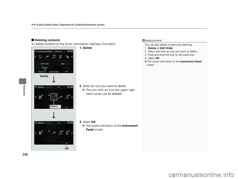 HONDA CIVIC COUPE 2019 Owners Manual (in English) uuAudio System Basic Operation uAudio/Information Screen
246
Features
■Deleting contents
To delete contents on the driver information interface, first select:
1. Delete
2.Select an icon you want to HONDA CIVIC COUPE 2019 Owners Manual (in English) uuAudio System Basic Operation uAudio/Information Screen
246
Features
■Deleting contents
To delete contents on the driver information interface, first select:
1. Delete
2.Select an icon you want to