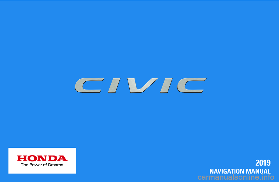 HONDA CIVIC SEDAN 2019  Navigation Manual (in English) 2019 
NAVIGATION MANUAL 