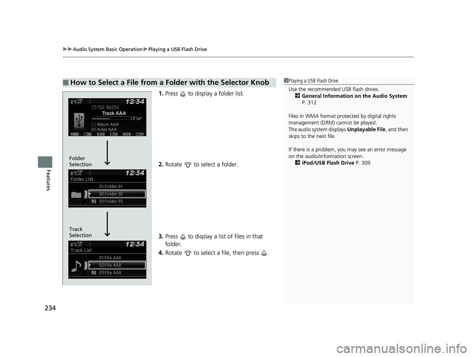 HONDA CIVIC SEDAN 2019 Owners Manual (in English) uuAudio System Basic Operation uPlaying a USB Flash Drive
234
Features
1. Press to display a folder list.
2. Rotate to select a folder.
3. Press to display a list of files in that
folder.
4. Ro HONDA CIVIC SEDAN 2019 Owners Manual (in English) uuAudio System Basic Operation uPlaying a USB Flash Drive
234
Features
1. Press to display a folder list.
2. Rotate to select a folder.
3. Press to display a list of files in that
folder.
4. Ro
