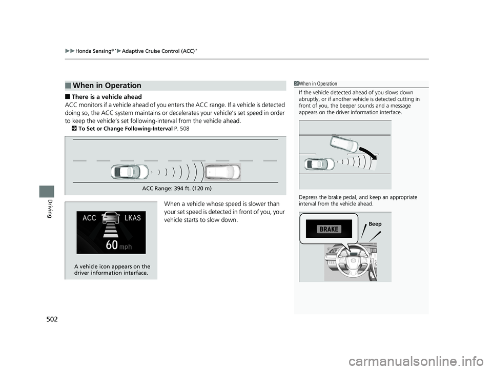 HONDA CIVIC SEDAN 2019 Owners Manual (in English) uuHonda Sensing ®*uAdaptive Cruise Control (ACC)*
502
Driving
■There is a vehicle ahead
ACC monitors if a vehicle ahead of you enters the ACC range. If a vehicle is detected
doing so, the ACC sys HONDA CIVIC SEDAN 2019 Owners Manual (in English) uuHonda Sensing ®*uAdaptive Cruise Control (ACC)*
502
Driving
■There is a vehicle ahead
ACC monitors if a vehicle ahead of you enters the ACC range. If a vehicle is detected
doing so, the ACC sys