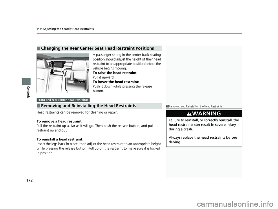 HONDA CLARITY ELECTRIC 2019 Owners Manual (in English) uuAdjusting the Seats uHead Restraints
172
Controls
A passenger sitting in the center back seating
position should adjust th e height of their head
restraint to an appropriate position before the
v HONDA CLARITY ELECTRIC 2019 Owners Manual (in English) uuAdjusting the Seats uHead Restraints
172
Controls
A passenger sitting in the center back seating
position should adjust th e height of their head
restraint to an appropriate position before the
v