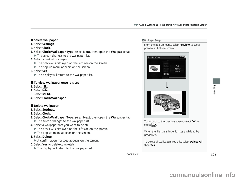 HONDA CR-V 2019 (in English) Repair Manual Continued269
uuAudio System Basic Operation uAudio/Information Screen
Features
■Select wallpaper
1. Select Settings .
2. Select Clock.
3. Select Clock/Wallpaper Type , select Next, then open the HONDA CR-V 2019 (in English) Repair Manual Continued269
uuAudio System Basic Operation uAudio/Information Screen
Features
■Select wallpaper
1. Select Settings .
2. Select Clock.
3. Select Clock/Wallpaper Type , select Next, then open the