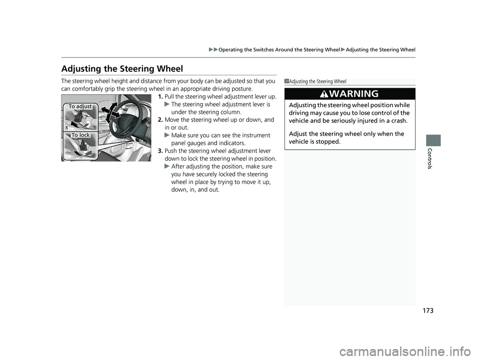 HONDA FIT 2019 Owners Manual (in English) 173
uuOperating the Switches Around the Steering Wheel uAdjusting the Steering Wheel
Controls
Adjusting the Steering Wheel
The steering wheel height and distance from your body can be adjusted so tha HONDA FIT 2019 Owners Manual (in English) 173
uuOperating the Switches Around the Steering Wheel uAdjusting the Steering Wheel
Controls
Adjusting the Steering Wheel
The steering wheel height and distance from your body can be adjusted so tha