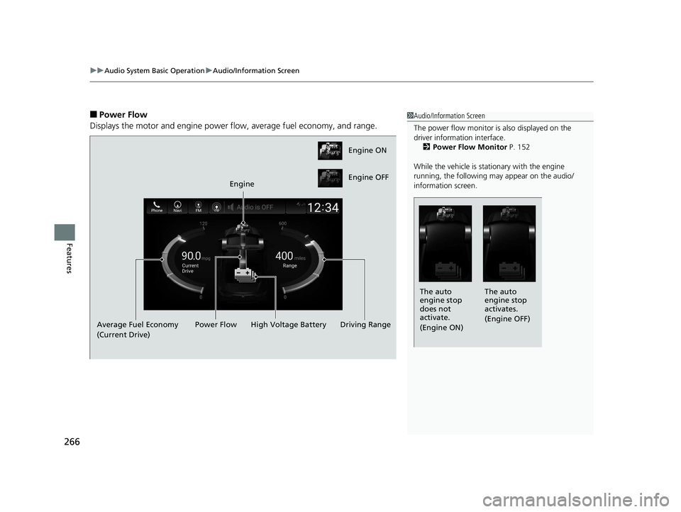 HONDA INSIGHT 2019 Owners Manual (in English) uuAudio System Basic Operation uAudio/Information Screen
266
Features
■Power Flow
Displays the motor and engine power flow, average fuel economy, and range.1 Audio/Information Screen
The power flow HONDA INSIGHT 2019 Owners Manual (in English) uuAudio System Basic Operation uAudio/Information Screen
266
Features
■Power Flow
Displays the motor and engine power flow, average fuel economy, and range.1 Audio/Information Screen
The power flow