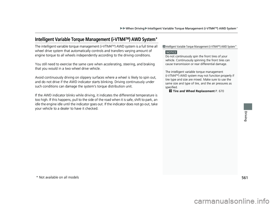 HONDA PILOT 2019   (in English) Owners Guide 561
uuWhen Driving uIntelligent Variable Torque Management (i-VTM4TM) AWD System*
Driving
Intelligent Variable Torque Management (i-VTM4TM) AWD System*
The intelligent variable torque management (i-VT