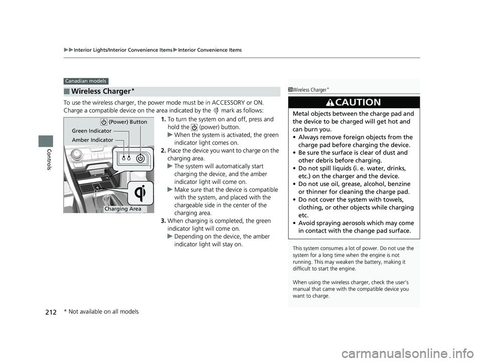 HONDA CIVIC HATCHBACK 2018 Owners Manual (in English) uuInterior Lights/Interior Convenience Items uInterior Convenience Items
212
Controls
To use the wireless charger, the powe r mode must be in ACCESSORY or ON.
Charge a compatible device on the ar ea i HONDA CIVIC HATCHBACK 2018 Owners Manual (in English) uuInterior Lights/Interior Convenience Items uInterior Convenience Items
212
Controls
To use the wireless charger, the powe r mode must be in ACCESSORY or ON.
Charge a compatible device on the ar ea i