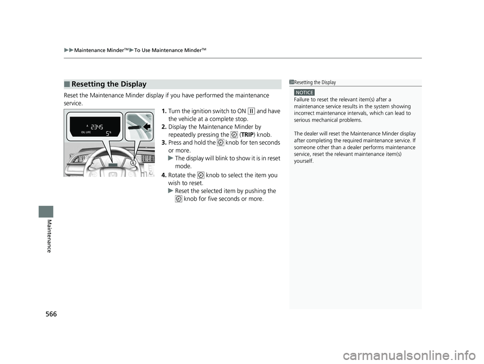 HONDA CIVIC HATCHBACK 2018 Owners Manual (in English) uuMaintenance MinderTMuTo Use Maintenance MinderTM
566
Maintenance
Reset the Maintenance Minder display if you have performed the maintenance
service.
1.Turn the ignition switch to ON
(w and have
t HONDA CIVIC HATCHBACK 2018 Owners Manual (in English) uuMaintenance MinderTMuTo Use Maintenance MinderTM
566
Maintenance
Reset the Maintenance Minder display if you have performed the maintenance
service.
1.Turn the ignition switch to ON
(w and have
t