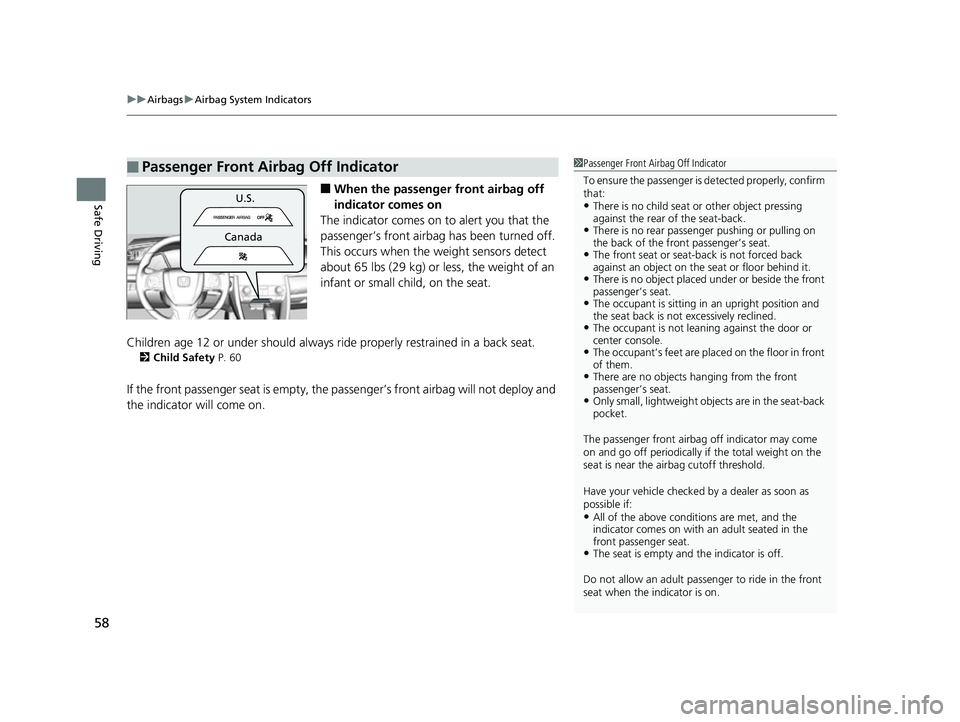 HONDA CIVIC HATCHBACK 2018 Owners Manual (in English) uuAirbags uAirbag System Indicators
58
Safe Driving■When the passenger front airbag off
indicator comes on
The indicator comes on to alert you that the
passenger’s front airbag has been turned HONDA CIVIC HATCHBACK 2018 Owners Manual (in English) uuAirbags uAirbag System Indicators
58
Safe Driving■When the passenger front airbag off
indicator comes on
The indicator comes on to alert you that the
passenger’s front airbag has been turned