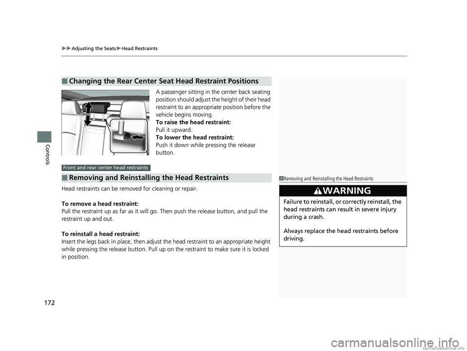 HONDA CLARITY ELECTRIC 2018 Owners Manual (in English) uuAdjusting the Seats uHead Restraints
172
Controls
A passenger sitting in the center back seating
position should adjust the height of their head
restraint to an appropriate position before the
ve HONDA CLARITY ELECTRIC 2018 Owners Manual (in English) uuAdjusting the Seats uHead Restraints
172
Controls
A passenger sitting in the center back seating
position should adjust the height of their head
restraint to an appropriate position before the
ve
