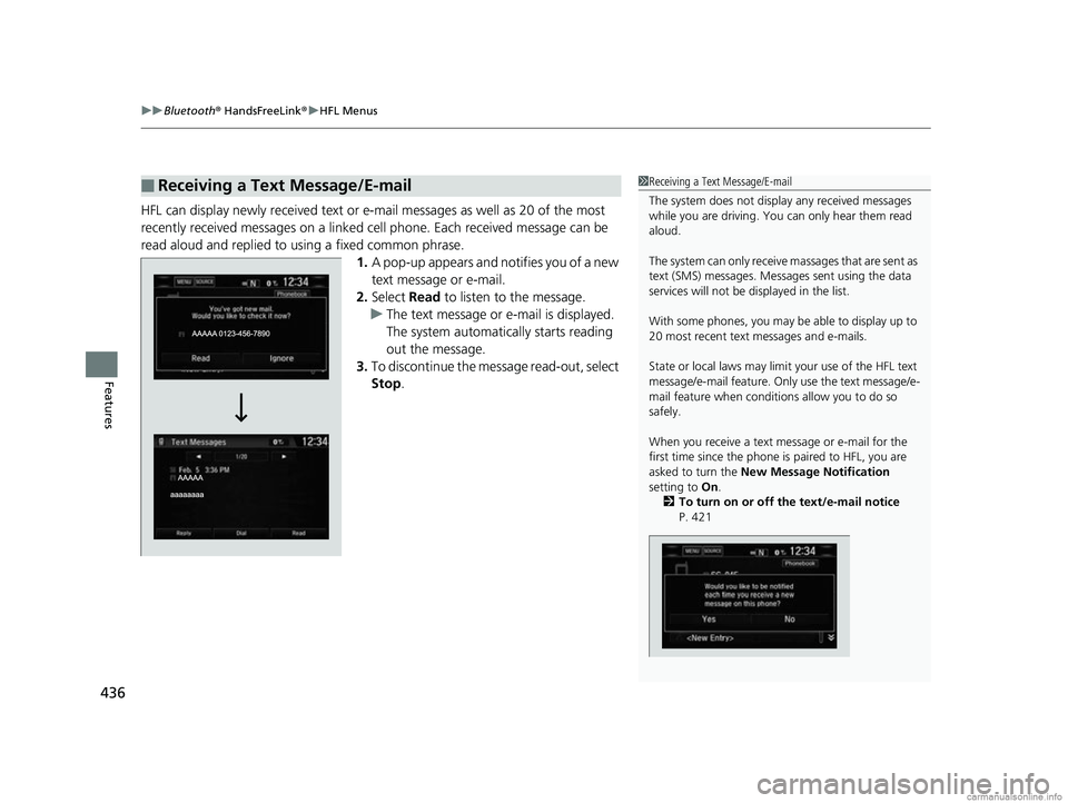 HONDA CR-V 2018 (in English) Repair Manual uuBluetooth ® HandsFreeLink ®u HFL Menus
436
Features
HFL can display newly received text or e- mail messages as well as 20 of the most
recently received messages on a linked ce ll phone. Each rece HONDA CR-V 2018 (in English) Repair Manual uuBluetooth ® HandsFreeLink ®u HFL Menus
436
Features
HFL can display newly received text or e- mail messages as well as 20 of the most
recently received messages on a linked ce ll phone. Each rece