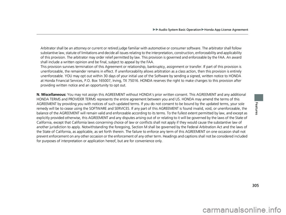 HONDA FIT 2018 Owners Manual (in English) 305
uuAudio System Basic Operation uHonda App License Agreement
Features
N. Miscellaneous: You may not assign this AGREEMENT without HONDA’s prior written consent. This AGREEMENT and any addition HONDA FIT 2018 Owners Manual (in English) 305
uuAudio System Basic Operation uHonda App License Agreement
Features
N. Miscellaneous: You may not assign this AGREEMENT without HONDA’s prior written consent. This AGREEMENT and any addition