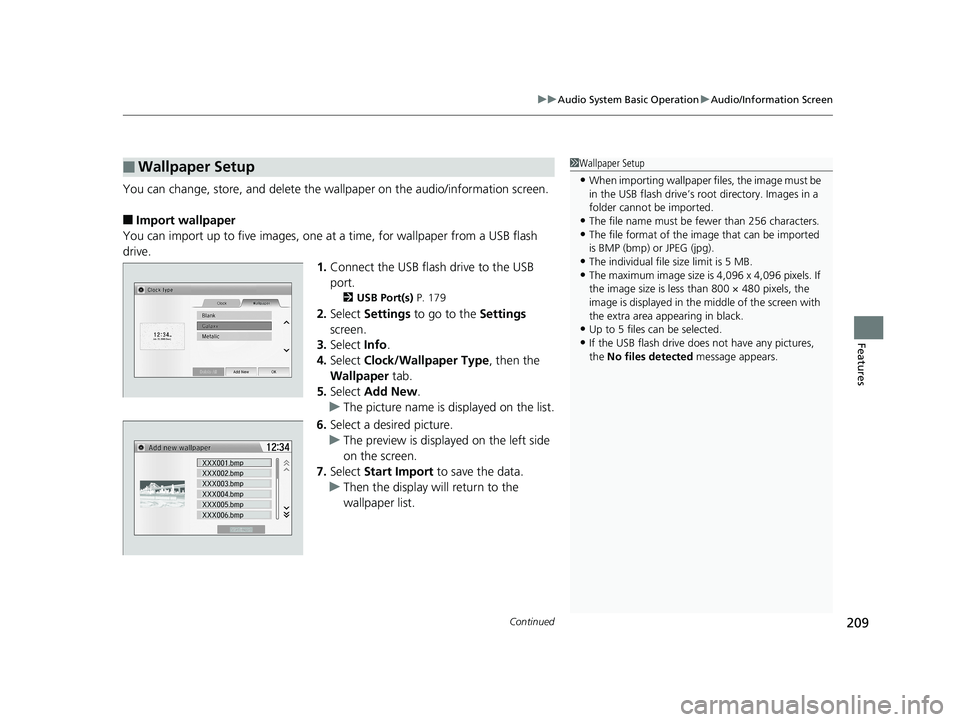 HONDA HR-V 2018 Owners Manual (in English) Continued209
uuAudio System Basic Operation uAudio/Information Screen
Features
You can change, store, and delete the wallpaper on the audio/ information screen.
■Import wallpaper
You can import up t HONDA HR-V 2018 Owners Manual (in English) Continued209
uuAudio System Basic Operation uAudio/Information Screen
Features
You can change, store, and delete the wallpaper on the audio/ information screen.
■Import wallpaper
You can import up t
