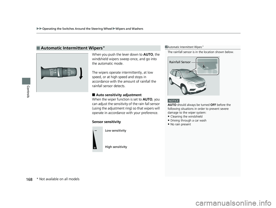 HONDA PILOT 2018 Owners Manual (in English) uuOperating the Switches Around the Steering Wheel uWipers and Washers
168
Controls
When you push the lever down to AUTO, the
windshield wipers sweep once, and go into
the automatic mode.
The wiper HONDA PILOT 2018 Owners Manual (in English) uuOperating the Switches Around the Steering Wheel uWipers and Washers
168
Controls
When you push the lever down to AUTO, the
windshield wipers sweep once, and go into
the automatic mode.
The wiper