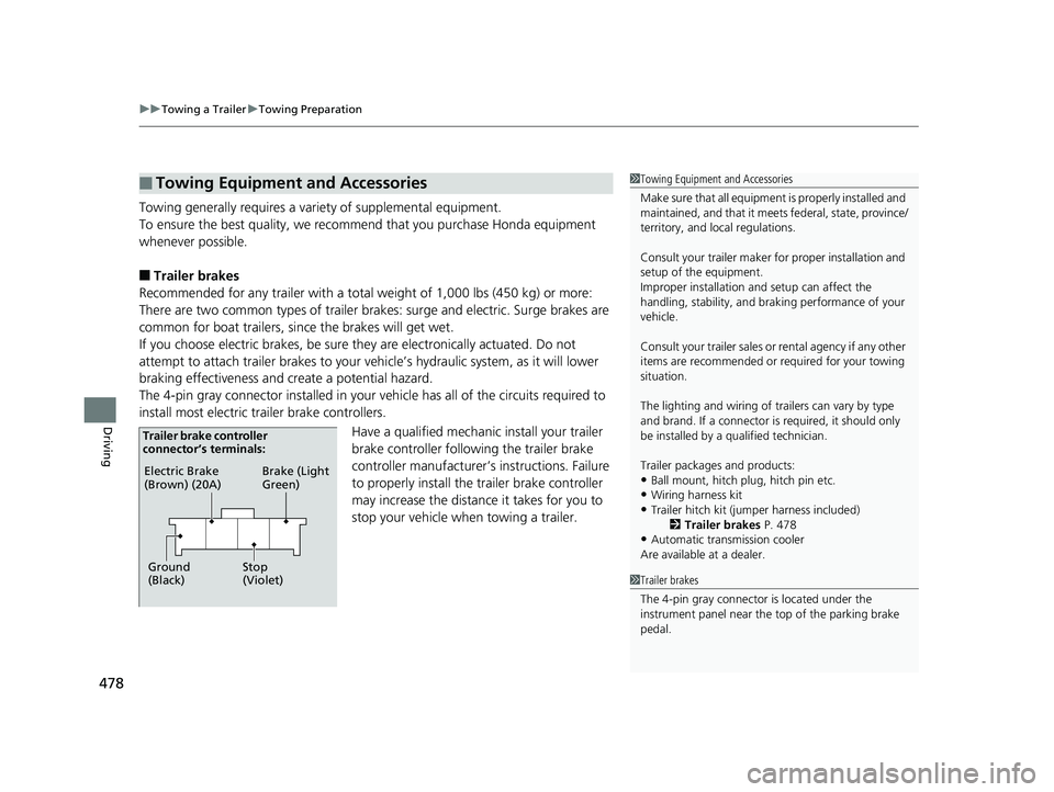 HONDA PILOT 2018 Owners Manual (in English) uuTowing a Trailer uTowing Preparation
478
Driving
Towing generally requires a variety of supplemental equipment.
To ensure the best quality, we recomme nd that you purchase Honda equipment
whenever HONDA PILOT 2018 Owners Manual (in English) uuTowing a Trailer uTowing Preparation
478
Driving
Towing generally requires a variety of supplemental equipment.
To ensure the best quality, we recomme nd that you purchase Honda equipment
whenever