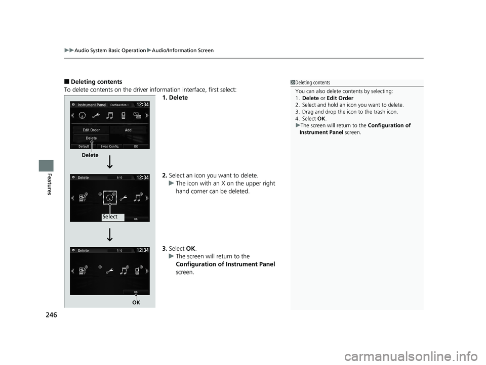 HONDA CIVIC SEDAN 2017 Owners Manual (in English) uuAudio System Basic Operation uAudio/Information Screen
246
Features
■Deleting contents
To delete contents on the driver information interface, first select:
1. Delete
2.Select an icon you want to HONDA CIVIC SEDAN 2017 Owners Manual (in English) uuAudio System Basic Operation uAudio/Information Screen
246
Features
■Deleting contents
To delete contents on the driver information interface, first select:
1. Delete
2.Select an icon you want to