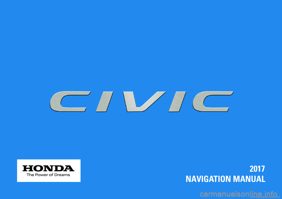 HONDA CIVIC SEDAN 2017  Navigation Manual (in English) 2017
NAVIGATION MANUAL 