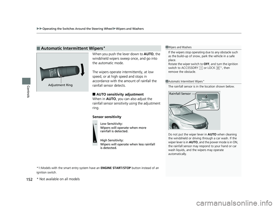 HONDA ACCORD SEDAN 2016 Owners Manual (in English) uuOperating the Switches Around the Steering Wheel uWipers and Washers
152
Controls
When you push the lever down to AUTO, the
windshield wipers sweep once, and go into
the automatic mode.
The wiper HONDA ACCORD SEDAN 2016 Owners Manual (in English) uuOperating the Switches Around the Steering Wheel uWipers and Washers
152
Controls
When you push the lever down to AUTO, the
windshield wipers sweep once, and go into
the automatic mode.
The wiper