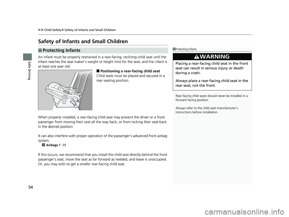 HONDA ACCORD SEDAN 2016 (in English) Workshop Manual 54
uuChild Safety uSafety of Infants and Small Children
Safe Driving
Safety of Infants and Small Children
An infant must be properly restrained in a rear-facing, reclining child seat until the
infa HONDA ACCORD SEDAN 2016 (in English) Workshop Manual 54
uuChild Safety uSafety of Infants and Small Children
Safe Driving
Safety of Infants and Small Children
An infant must be properly restrained in a rear-facing, reclining child seat until the
infa