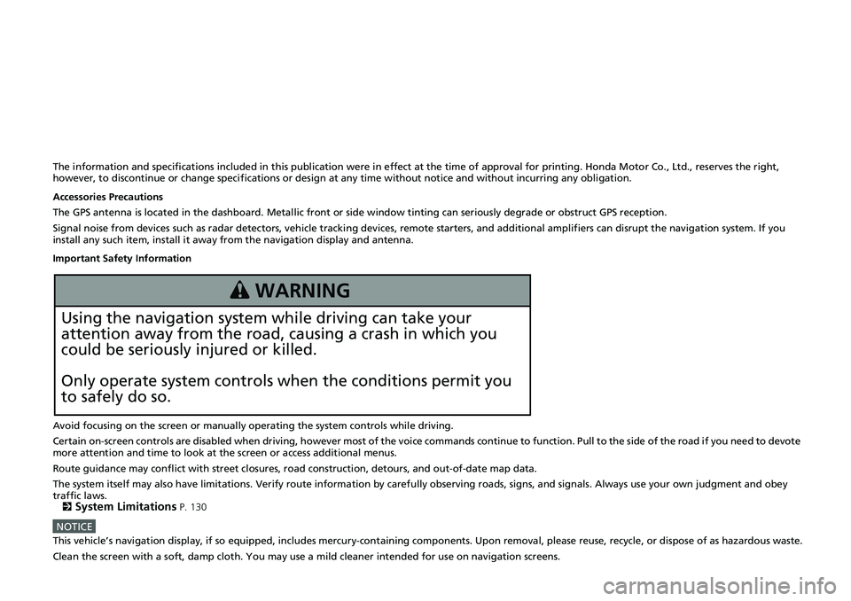 HONDA ACCORD SEDAN 2016 Navigation Manual (in English) The information and specifications included in this publication were in effect at the time of approval for printing. Honda Motor Co., Ltd., reserves the right,
however, to discontinue or change speci HONDA ACCORD SEDAN 2016 Navigation Manual (in English) The information and specifications included in this publication were in effect at the time of approval for printing. Honda Motor Co., Ltd., reserves the right,
however, to discontinue or change speci