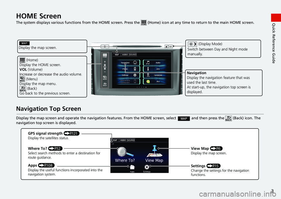 HONDA ACCORD SEDAN 2016 Navigation Manual (in English) 3
Quick Reference GuideHOME Screen
The system displays various functions from the HOME screen. Press the (Home) icon at any time to return to the main HOME screen.
Navigation Top Screen
Display th HONDA ACCORD SEDAN 2016 Navigation Manual (in English) 3
Quick Reference GuideHOME Screen
The system displays various functions from the HOME screen. Press the (Home) icon at any time to return to the main HOME screen.
Navigation Top Screen
Display th