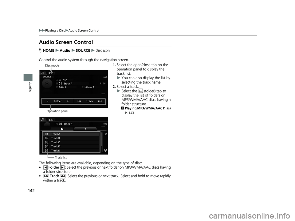 HONDA CIVIC SEDAN 2014 Navigation Manual (in English) 142
uu Playing a Disc u Audio Screen Control
Audio
Audio Screen Control
H HOME u Audio u SOURCE u Disc icon
Control the audio system th rough the navigation screen.
Disc mode
O HONDA CIVIC SEDAN 2014 Navigation Manual (in English) 142
uu Playing a Disc u Audio Screen Control
Audio
Audio Screen Control
H HOME u Audio u SOURCE u Disc icon
Control the audio system th rough the navigation screen.
Disc mode
O