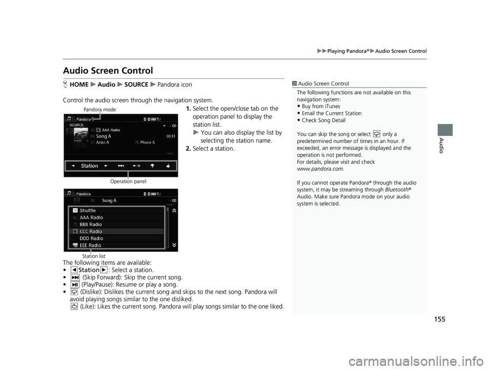 HONDA CIVIC SEDAN 2014 Navigation Manual (in English) 155
uu Playing Pandora ® u Audio Screen Control
Audio
Audio Screen Control
1 Audio Screen Control
The following functions ar e not available on this
navigation system:
•Buy from iTunes
•Email th HONDA CIVIC SEDAN 2014 Navigation Manual (in English) 155
uu Playing Pandora ® u Audio Screen Control
Audio
Audio Screen Control
1 Audio Screen Control
The following functions ar e not available on this
navigation system:
•Buy from iTunes
•Email th